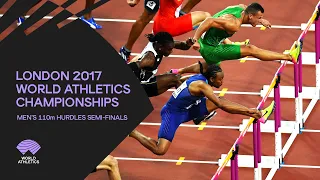 Men's 110m Hurdles Semi-Finals | World Athletics Championships London 2017