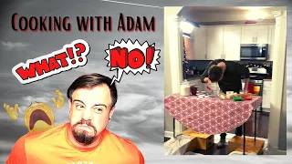 OH NO!! │ Home Free - Cooking with Adam
