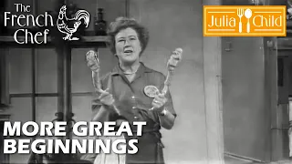 More Great Beginnings | The French Chef Season 5 | Julia Child