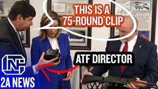 Wow, Biden's ATF Director Doesn't Know Difference Between Mags & Clips
