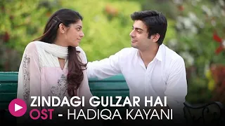 Zindagi Gulzar Hai | OST by Hadiqa Kiyani | HUM Music