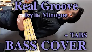 Kylie Minogue - Real Groove (Bass Cover) +FREE TABS