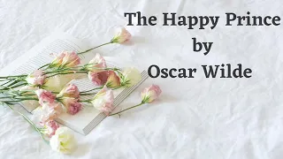 The Happy Prince | Oscar Wilde | Story | Read Aloud