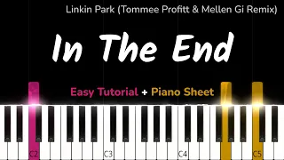 Linkin Park - In The End (Tommee Profitt & Mellen Gi Remix) I EASY Piano Tutorial & SHEET MUSIC