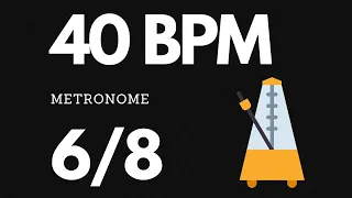 40 BPM Metronome 6/8