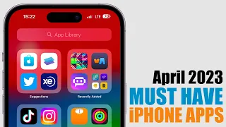 MUST HAVE iPhone Apps - April 2023 !