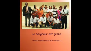 Album complet AGAPE  - Le Seigneur Est Grand (GABON 1996)