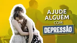 COMO AJUDAR ALGUÉM COM DEPRESSÃO | RODRIGO FONSECA