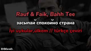 Rauf & Faik, Bahh Tee - засыпай спокойно страна | İyi Uykular,Ülkem // Türkçe Çeviri