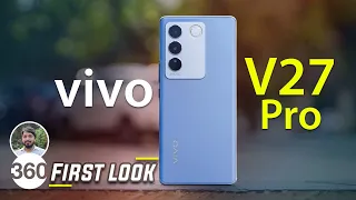 Vivo V27 Pro Unboxing and First Impressions: Got the Looks!