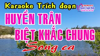Karaoke trích đoạn HUYỀN TRÂN BIỆT KHẮC CHUNG - SONG CA [Beat hay]