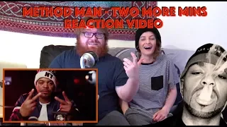 Method Man  - "Two More Mins" Reaction Video -- ONE OF THE GOATs