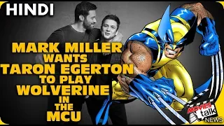 Marvel writer tips Taron Egerton to be next Wolverine? [Explained In Hindi]