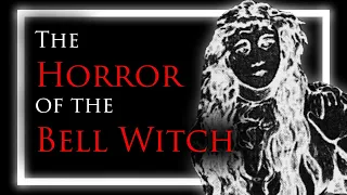 The Horror of the Bell Witch