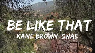 Kane Brown, Swae Lee, Khalid - Be Like That (Lyrics)  || Roman Music