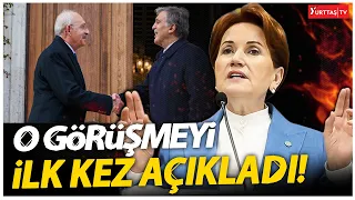 Meral Akşener'den flaş Abdullah Gül açıklaması! "Kılıçdaroğlu bana söyledi!"