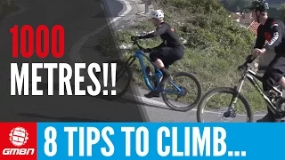 Make Climbing Easier: 8 Tips To Climb 1000 Metres On Your Mountain Bike