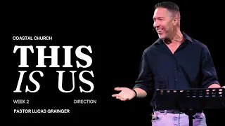 THIS IS US | WEEK 2 | DIRECTION