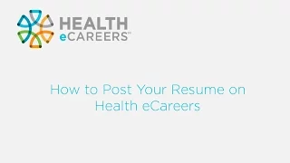 How to Post Your Resume on Health eCareers