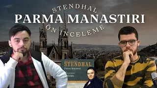 Stendhal - Parma Manastırı Kitabı -1839-  Sürpriz Bozansız Ön İnceleme (Yine mi Napolyon Etkisi?)