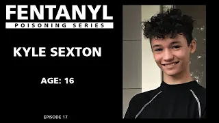 FENTANYL POISONING: Kyle Sexton's Story