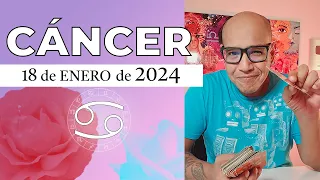 CÁNCER | Horóscopo de hoy 18 de Enero 2024