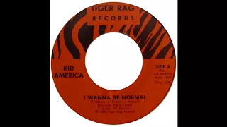 Kid America - I Wanna Be Normal (1982)