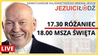 Różaniec i Msza Święta na żywo | 17.08.2022 | Jezuici Łódź - o. Józef Łągwa SJ