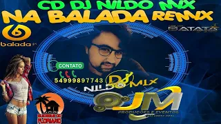 #LANÇAMENTO CD DJ NILDO MIX NA BALADA REMIX 2022