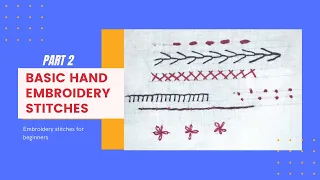 7 Basic hand embroidery stitches for beginners || PART 2