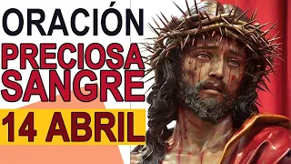 ORACIÓN A LA PRECIOSA SANGRE DE CRISTO 14 ABRIL 2024 IGLESIA CATOLICA CANAL OFICIAL ORACIONES