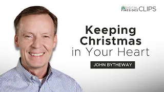 Keeping Christmas in Your Heart: John Bytheway || Digital Firesides: Clips