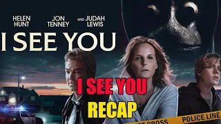 I SEE YOU - Movie Recap