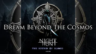 Night of the Hunt: The Sound of Blood - Dream Beyond The Cosmos