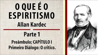 | AUDIOLIVRO | O Que é o Espiritismo - Allan Kardec - Parte 1