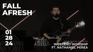 Fall Afresh | Weekend Worship | Ft. Nathaniel Perea