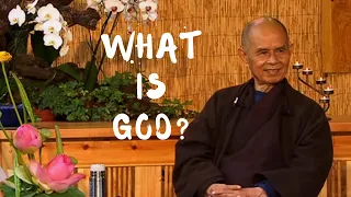 What is God? | Thich Nhat Hanh answers questions