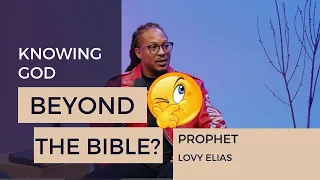 KNOWING GOD BEYOND THE BIBLE????🤔 Prophet Lovy Elias  #kanyewest #elections #bible #lovyelias