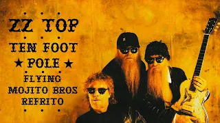 Ten Foot Pole (Flying Mojito Bros Refrito) - ZZ Top