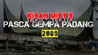 KISAH MISTIS PASCA GEMPA PADANG || URBAN LEGEND