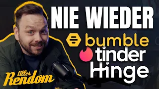 Nie wieder Bumble, Tinder, Hinge & andere Dating Apps | Rendom Comment