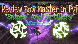 Review Bow Master ( Sniper and Artillery ) After Remake In PvP - Dragon Nest SEA PvP