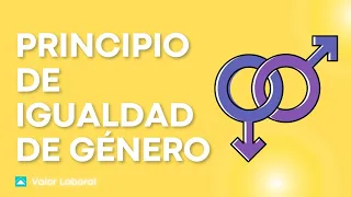 IGUALDAD DE GÉNERO | Valor Laboral #principiodeigualdad #valorlaboral