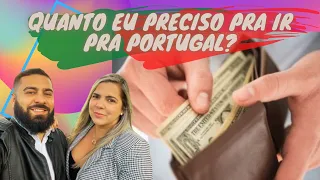 QUANTO DE DINHEIRO EU PRECISO PARA MUDAR PRA PORTUGAL EM 2022 #78