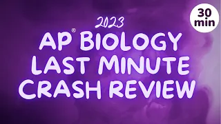 2023 Last Minute Crash Review: AP Biology Exam CRAM Study Session