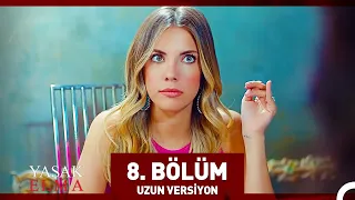 Yasak Elma 8. Bölüm (Uzun Versiyon)