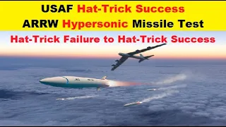 Hat-Trick Hypersonic Success, ARRW Hypersonic Missile Test US Air Force