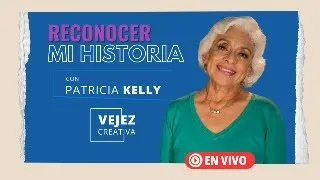 Reconocer mi historia | EN VIVO con Patricia Kelly