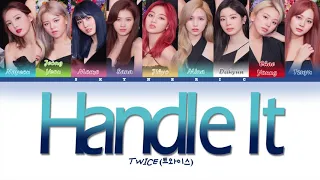 TWICE (트와이스) - Handle It Color Coded Lyrics Video 가사 |HAN|ROM|ENG|