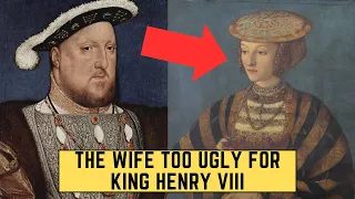 The Wife Too UGLY For King Henry VIII